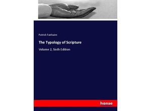 9783337776251 - The Typology of Scripture - Patrick Fairbairn Kartoniert (TB)