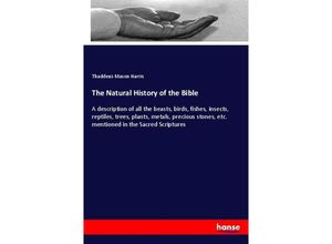 9783337776985 - The Natural History of the Bible - Thaddeus Mason Harris Kartoniert (TB)