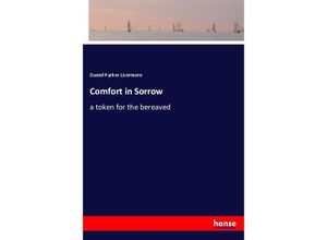 9783337777043 - Comfort in Sorrow - Daniel Parker Livermore Kartoniert (TB)