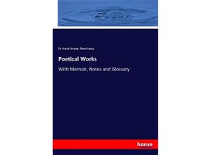 9783337777982 - Poetical Works - Sir David Lindsay David Laing Kartoniert (TB)