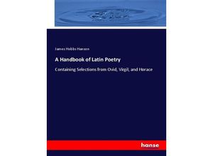 9783337778279 - A Handbook of Latin Poetry - James Hobbs Hanson Kartoniert (TB)