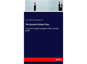 9783337780340 - The Seventh School Year - Frank A Hildebrand Theodore Bland Noss Kartoniert (TB)