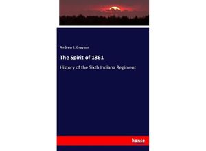9783337780913 - The Spirit of 1861 - Andrew J Grayson Kartoniert (TB)