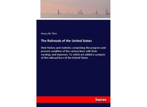 9783337782528 - The Railroads of the United States - Henry M Flint Kartoniert (TB)