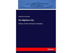 9783337791179 - The Nightless City - Joseph Ernest De Becker Kartoniert (TB)