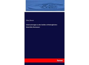 9783337791742 - Untersuchungen zu den beiden mittelenglischen Generides-Romanzen - Otto Zirwer Kartoniert (TB)