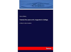 9783337793180 - Twenty five years at St Augustines College - Henry Bailey Kartoniert (TB)