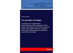 9783337793623 - The principles of bridges - Charles Hutton Kartoniert (TB)