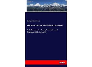 9783337796921 - The New System of Medical Treatment - Charles Samuel Davis Kartoniert (TB)