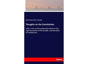 9783337797515 - Thoughts on the Constitution - John Joshua Proby Carysfort Kartoniert (TB)