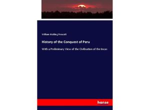 9783337798673 - History of the Conquest of Peru - William Hickling Prescott Kartoniert (TB)