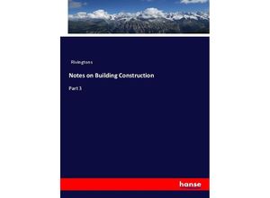9783337798925 - Notes on Building Construction - Rivingtons Kartoniert (TB)