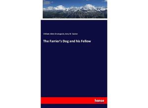 9783337799410 - The Farriers Dog and his Fellow - William Allen Dromgoole Amy M Sacker Kartoniert (TB)