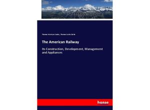 9783337799571 - The American Railway - Thomas McIntyre Cooley Thomas Curtis Clarke Kartoniert (TB)