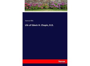 9783337800000 - Life of Edwin H Chapin DD - Sumner Ellis Kartoniert (TB)