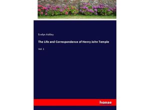 9783337802639 - The Life and Correspondence of Henry John Temple - Evelyn Ashley Kartoniert (TB)