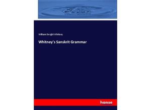 9783337805951 - Whitneys Sanskrit Grammar - William Dwight Whitney Kartoniert (TB)