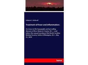 9783337809416 - Treatment of fever and inflammation - Solomon S Satchwell Kartoniert (TB)