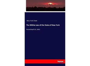 9783337812904 - The Militia Law of the State of New York - New York State Kartoniert (TB)