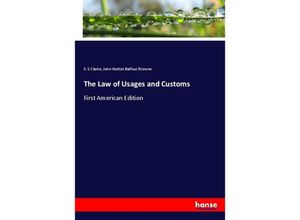 9783337812966 - The Law of Usages and Customs - S S Clarke John Hutton Balfour Browne Kartoniert (TB)