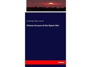 9783337815448 - Chinese Account of the Opium War - Edward Harper Parker Yuan Wei Kartoniert (TB)