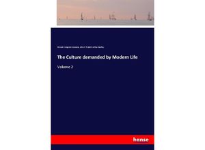 9783337816124 - The Culture demanded by Modern Life - Edward Livingston Youmans John E Tyndall Arthur Henfrey Kartoniert (TB)