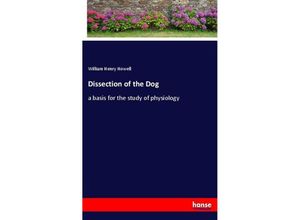 9783337816179 - Dissection of the Dog - William Henry Howell Kartoniert (TB)