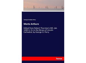 9783337816230 - Morte Arthure - George Gresley Perry Kartoniert (TB)