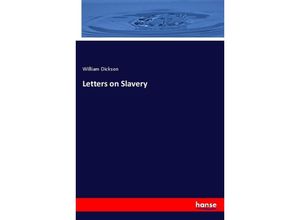 9783337816544 - Letters on Slavery - William Dickson Kartoniert (TB)