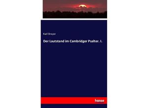 9783337817961 - Der Lautstand im Cambridger Psalter I - Karl Dreyer Kartoniert (TB)