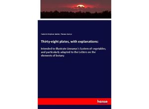 9783337818791 - Thirty-eight plates with explanations - Frederick Polydore Nodder Thomas Martyn Kartoniert (TB)