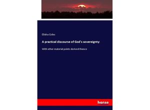 9783337819781 - A practical discourse of Gods sovereignty - Elisha Coles Kartoniert (TB)