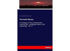 9783337820237 - The Huth library - Henry Huth Frederick Startridge Ellis William Carew Hazlitt Kartoniert (TB)