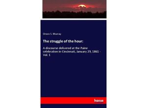 9783337823702 - The struggle of the hour - Orson S Murray Kartoniert (TB)