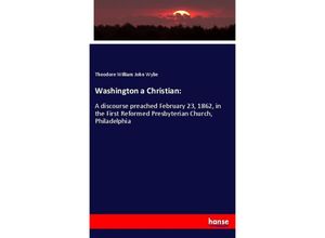 9783337823894 - Washington a Christian - Theodore William John Wylie Kartoniert (TB)