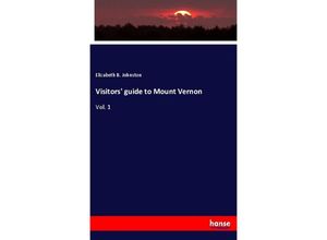 9783337823993 - Visitors guide to Mount Vernon - Elizabeth B Johnston Kartoniert (TB)