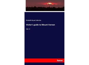 9783337824006 - Visitors guide to Mount Vernon - Elizabeth Bryant Johnston Kartoniert (TB)