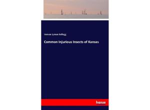 9783337825201 - Common Injurious Insects of Kansas - Vernon Lyman Kellogg Kartoniert (TB)