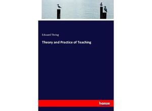 9783337825362 - Theory and Practice of Teaching - Edward Thring Kartoniert (TB)