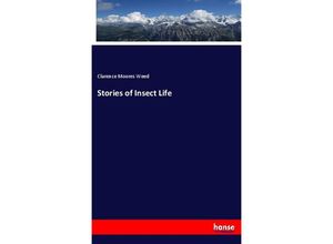 9783337825515 - Stories of Insect Life - Clarence Moores Weed Kartoniert (TB)