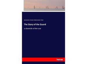 9783337826703 - The Story of the Guard - Jessie Benton Frémont Richard Hooker Wilmer Kartoniert (TB)