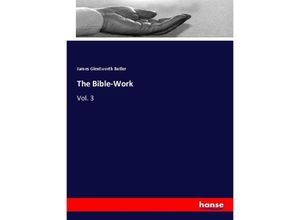 9783337827007 - The Bible-Work - James Glentworth Butler Kartoniert (TB)