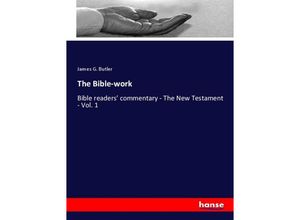 9783337828080 - The Bible-work - James G Butler Kartoniert (TB)