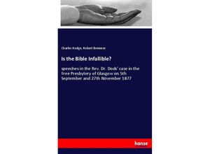 9783337828134 - Is the Bible Infallible? - Charles Hodge Robert Bremner Kartoniert (TB)