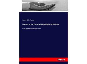 9783337835682 - History of the Christian Philosophy of Religion - Georg C B Punjer Kartoniert (TB)