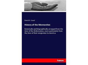 9783337835866 - History of the Mennonites - Daniel K Cassel Kartoniert (TB)