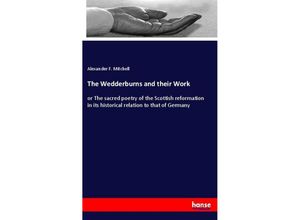 9783337836221 - The Wedderburns and their Work - Alexander F Mitchell Kartoniert (TB)