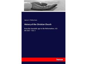 9783337836252 - History of the Christian Church - James C Robertson Kartoniert (TB)