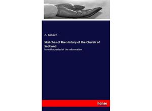 9783337836375 - Sketches of the History of the Church of Scotland - A Ranken Kartoniert (TB)