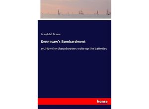 9783337838935 - Kennesaws Bombardment - Joseph M Brown Kartoniert (TB)